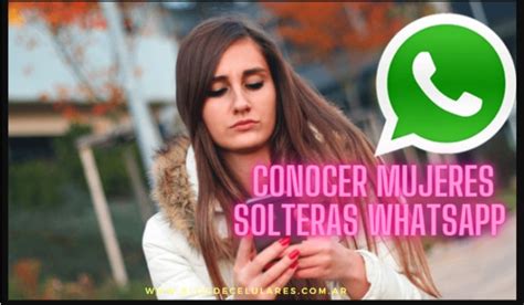 Grupos de whatsapp para conocer mujeres solteras